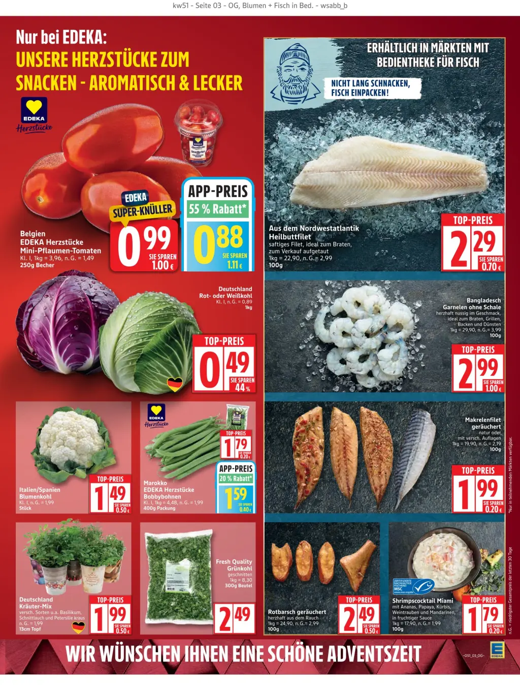 Edeka Prospekt KW51 mit aktuellen Angeboten und attraktiven Rabatten – günstige Lebensmittel, Sparen Sie bei Edeka Prospekt diese Woche! Edeka Prospekt KW51 mit aktuellen Angeboten und attraktiven Rabatten – günstige Lebensmittel, Sparen Sie bei Edeka Prospekt diese Woche!